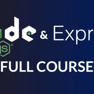 Learn Node.js and Express Complete Course: From Fundamentals to Advanced Backend Development
